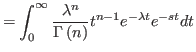 $\displaystyle =\int_{0}^{\infty}\frac{\lambda^{n}}%
{\Gamma\left( n\right) }t^{n-1}e^{-\lambda t}e^{-st}dt$
