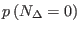 $\displaystyle p\left(N_{\Delta}=0\right)$