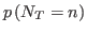 $\displaystyle p\left( N_{T}=n\right)$