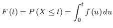 $\displaystyle F\left( t\right) =P\left( X\leq t\right) =\int_{0}^{t}f\left( u\right) du$