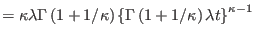 $\displaystyle =\kappa\lambda\Gamma\left(
 1+1/\kappa\right) \left\{ \Gamma\left( 1+1/\kappa\right) \lambda
 t\right\} ^{\kappa-1}$