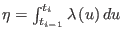 $ \eta=\int_{t_{i-1}}^{t_{i}}\lambda\left( u\right) du$