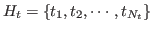 $ H_{t}=\left\{ t_{1},t_{2},\cdots,t_{N_{t}}\right\} $