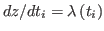 $ dz/dt_{i}=\lambda\left( t_{i}\right) $