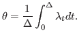 $\displaystyle \theta=\frac{1}{\Delta}\int_{0}^{\Delta}{\lambda_{t}dt}.$