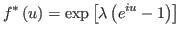 $\displaystyle f^{\ast}\left( u\right) =\exp\left[ \lambda\left( e^{iu}-1\right) \right]$