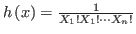 $ h\left(
x\right) =\frac{1}{X_{1}!X_{1}!\cdots X_{n}!}$