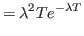 $\displaystyle =\lambda^{2}Te^{-\lambda T}$