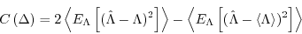 \begin{displaymath}
C\left( \Delta \right) =
2 \left\langle E_{\Lambda} \left[ (...
... \Lambda - \langle \Lambda \rangle } )^2 \right] \right\rangle
\end{displaymath}