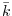 $\bar k$