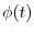 $\phi(t)$