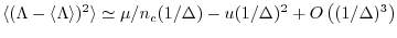 $\langle ( \Lambda - \langle\Lambda\rangle )^2 \rangle \simeq \mu/n_c (1/\Delta) - u (1/\Delta)^2 + O\left( (1/\Delta)^3 \right)$
