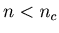 $n<n_c $