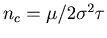 $n_c = \mu / 2 \sigma^2 \tau$