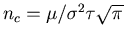 $n_c = \mu / \sigma^2 \tau \sqrt{\pi}$
