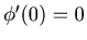 ${\phi}'(0)=0$