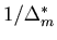 $1/\Delta_m^\ast $