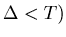 $\Delta <T)$