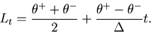\begin{displaymath}
L_t = \frac{{\theta^{+} + \theta^{-} }}{2} + \frac{{\theta^{+} - \theta^{-} }}{\Delta }t.
\end{displaymath}
