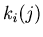 $k_{i}(j)$