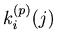 $k_{i}^{(p)}(j)$