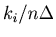 $k_i / n \Delta$