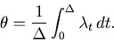 \begin{displaymath}
\theta = \frac{1}{\Delta }\int_0^\Delta {\lambda _t  dt}.
\end{displaymath}